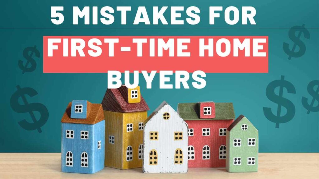 Learn the 5 mistakes to avoid as a first home buyer mortgage applicant to secure the best home loan and achieve your goals.